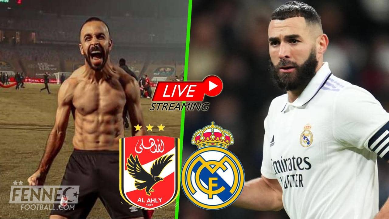 Coupe du monde des clubs / Al Ahly – Real Madrid en direct ici