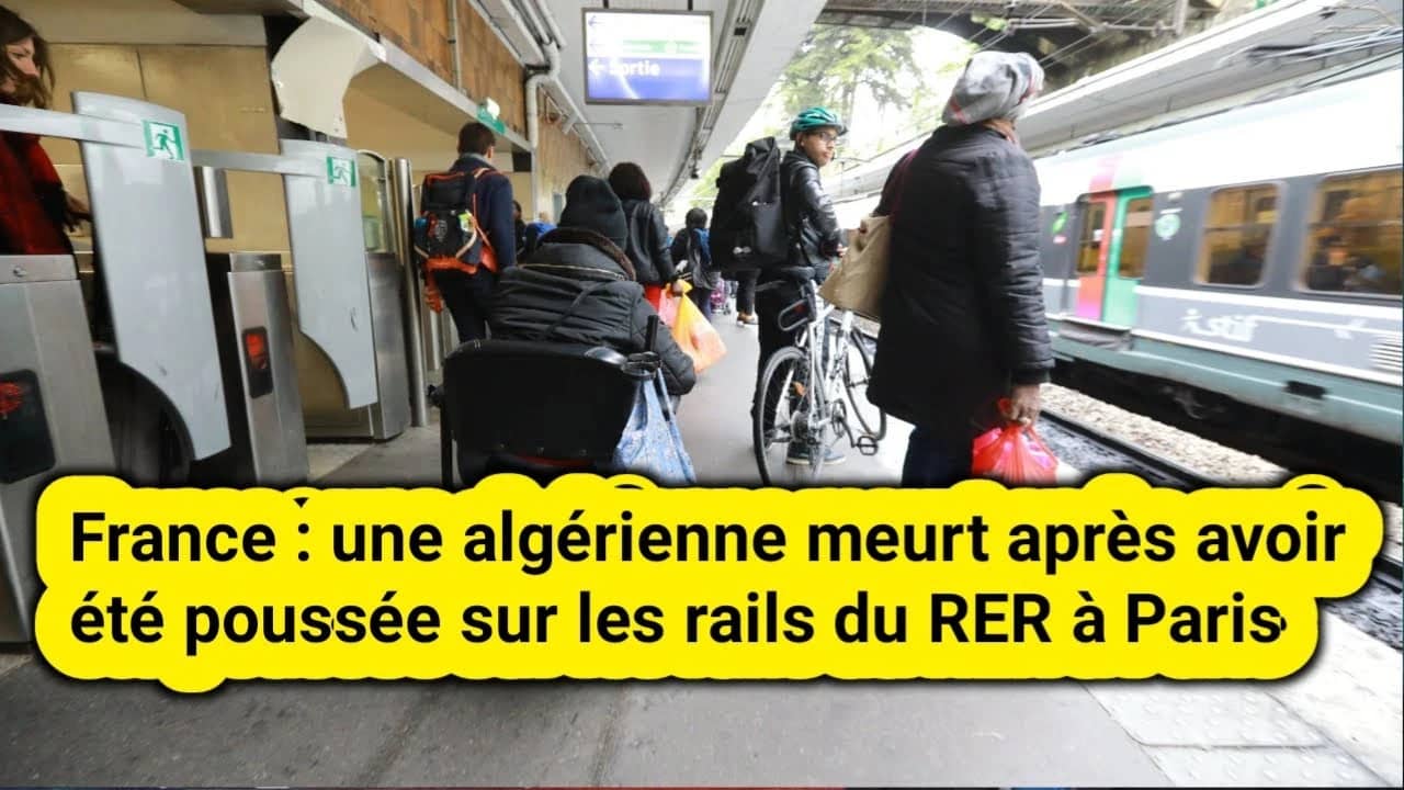 Paris : une algérienne de 52 ans meurt après avoir été poussée sur les rails