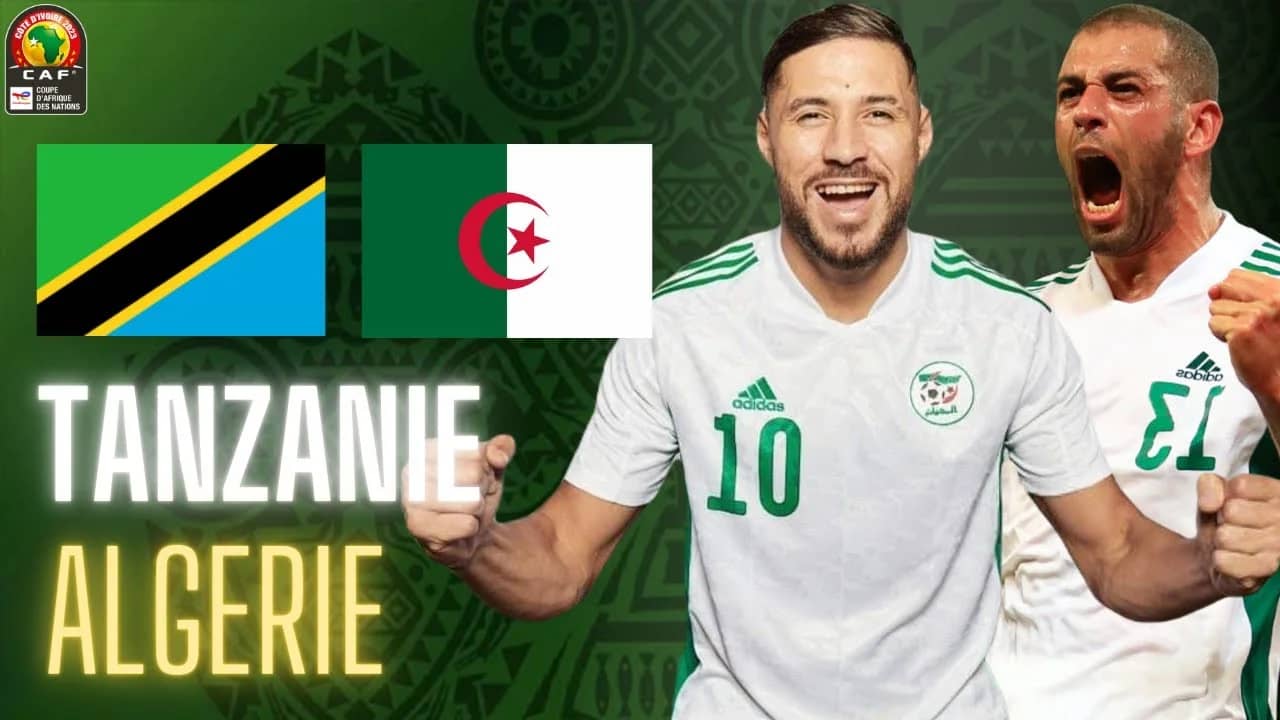 Algérie vs Tanzanie : Voici les probables compositions