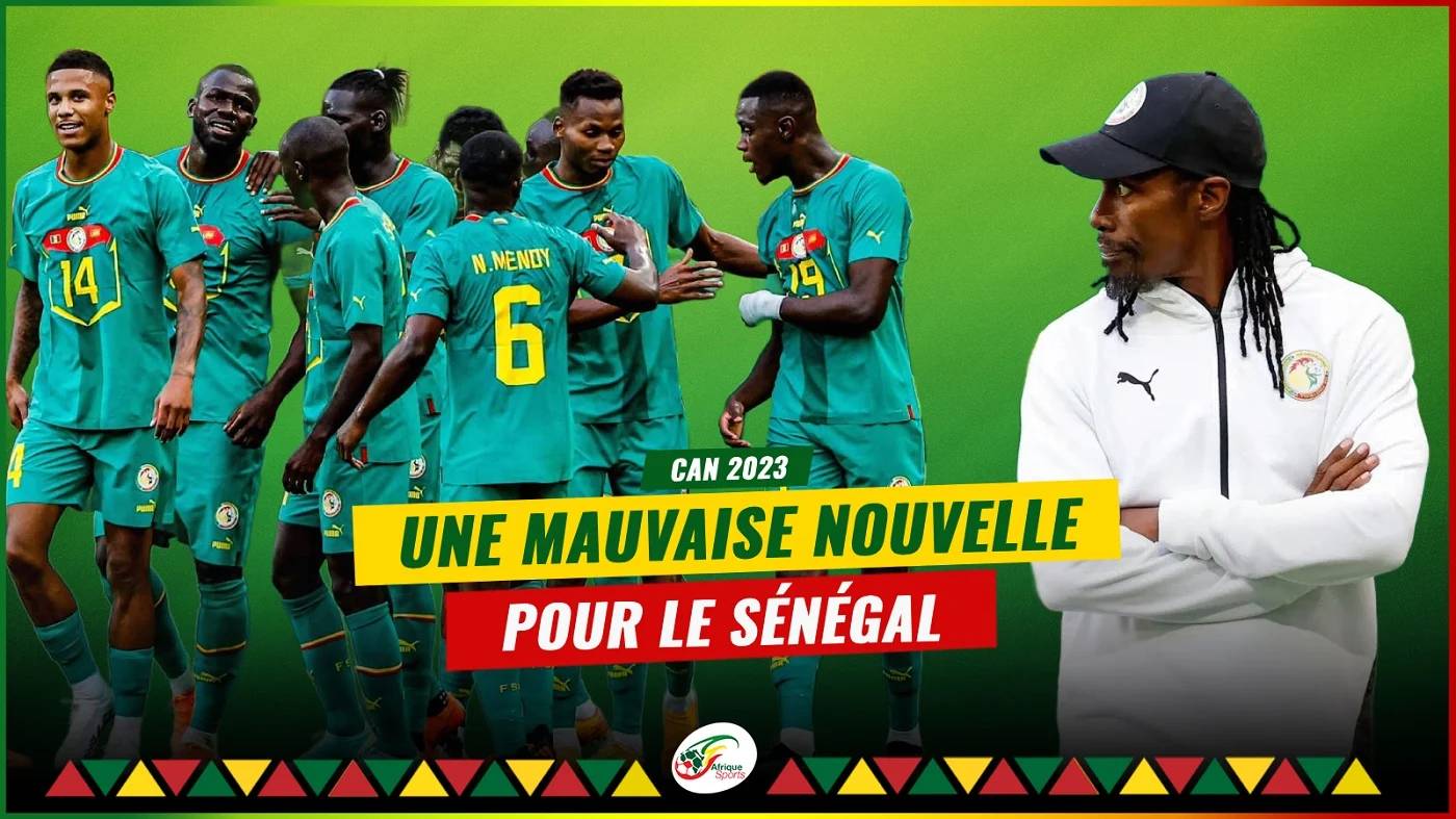CAN 2023 : Encore une autre mauvaise nouvelle pour le Sénégal CAN 2023 : Encore une autre mauvaise nouvelle pour le Sénégal