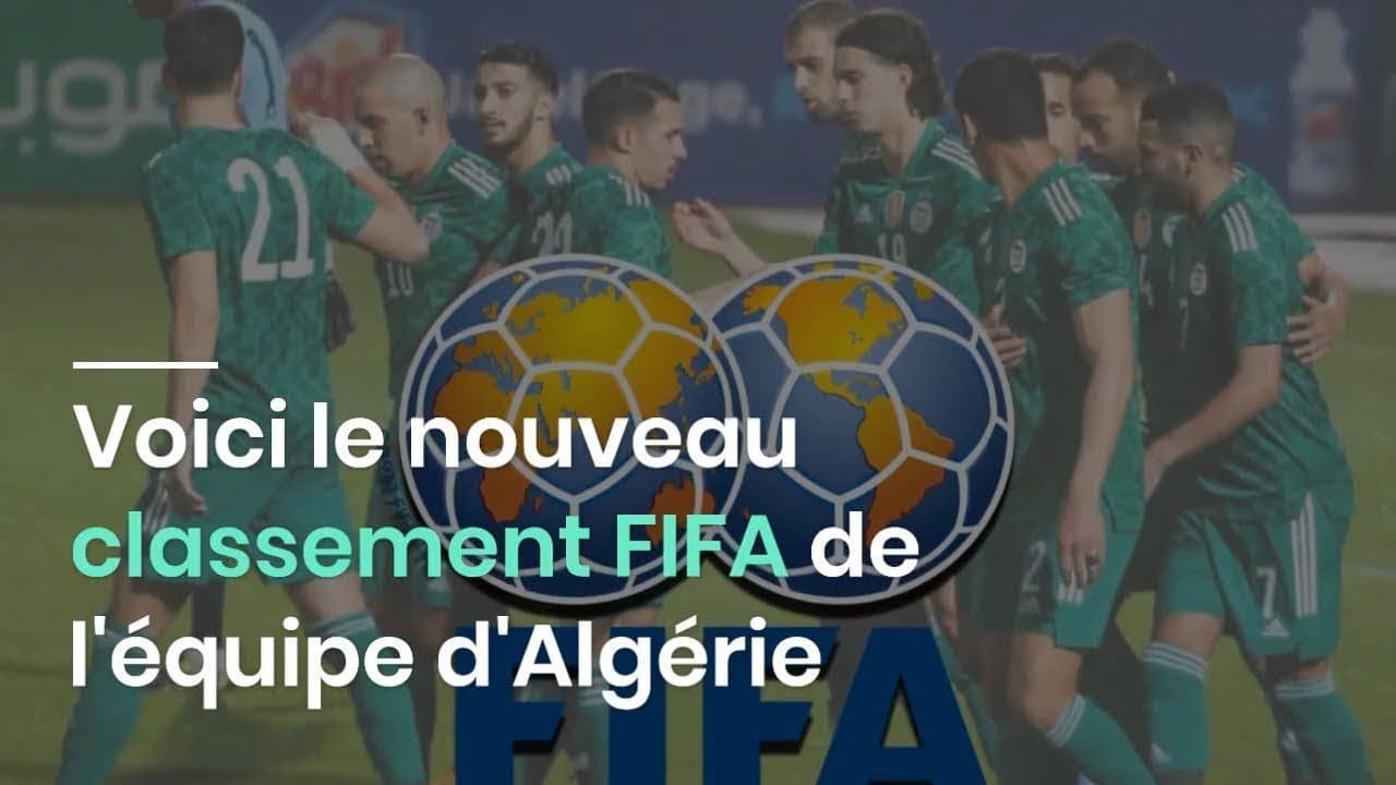 Classement FIFA : officiel ! l&rsquo;Algérie perd du terrain, le Maroc en pleine ascension