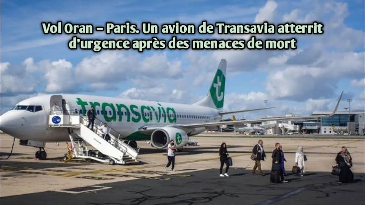 Urgence à bord : Détournement d'un vol Transavia Oran-Orly suite aux menaces de mort d'un passager