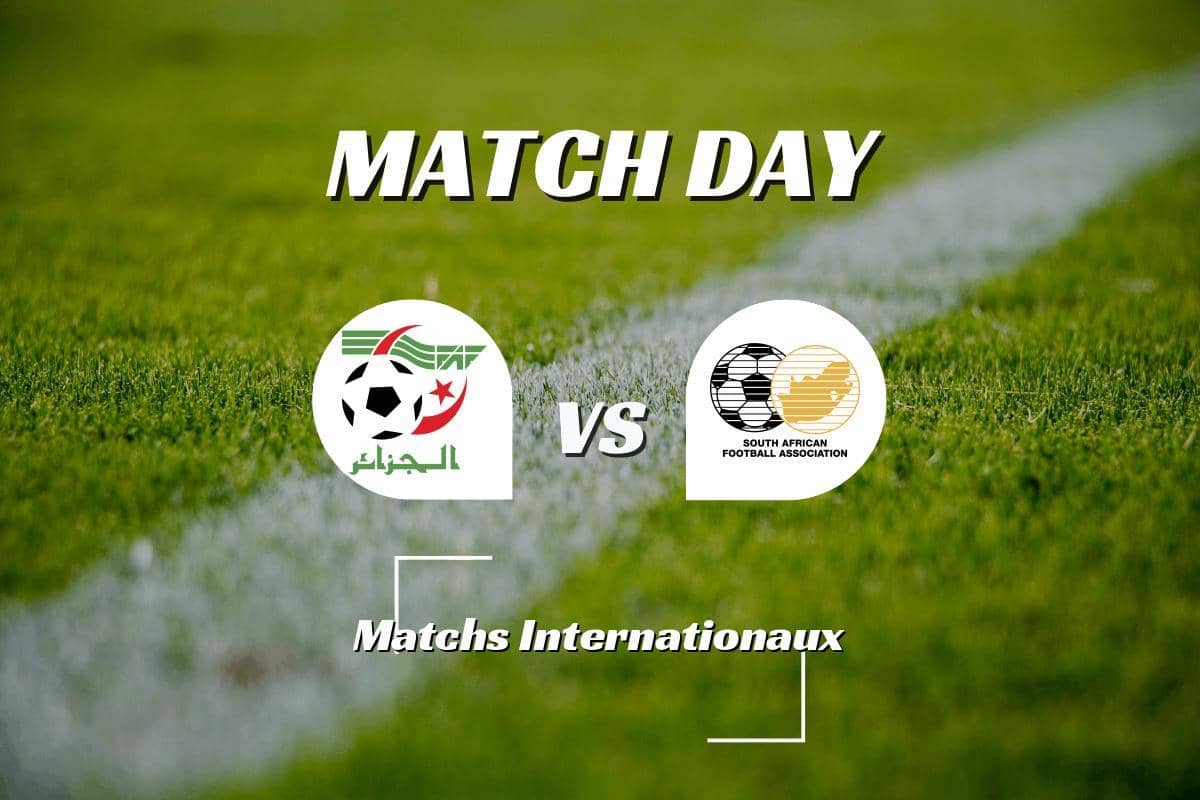 Tournoi FIFA Series : Heure et chaînes pour suivre le match Algérie vs Afrique du Sud Tournoi FIFA Series : Heure et sur chaînes pour suivre le match Algérie vs Afrique du Sud