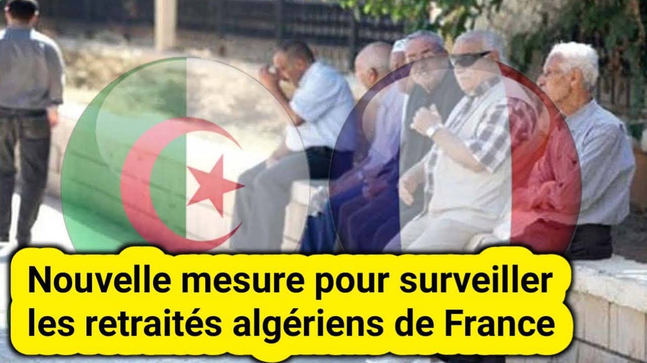 La France intensifie sa lutte contre la fraude aux retraites des résidents algériens