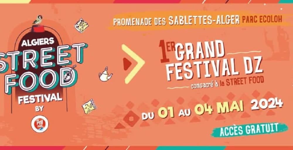 Historique en Algérie ! Le Festival de Street Food d’Alger s'ouvre pour la première fois