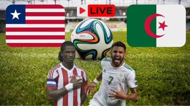 Algérie–Liberia : Heure, chaînes et enjeux du match de qualifications CAN 2025 Où suivre Algérie – Liberia en direct ?