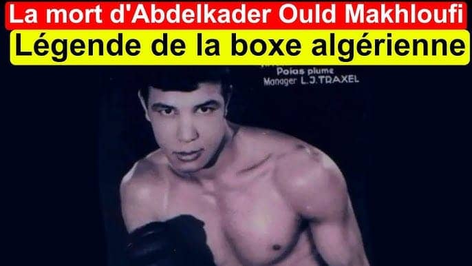 Décès d'Abdelkader Ould Makhloufi : Une légende de la boxe algérienne s’éteint Décès d'Abdelkader Ould Makhloufi : Une légende de la boxe algérienne s’éteint