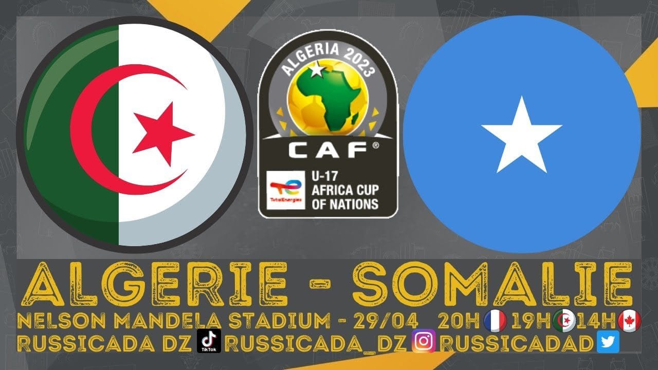 CAN U17 Algérie-Somalie : heure et chaînes pour regarder