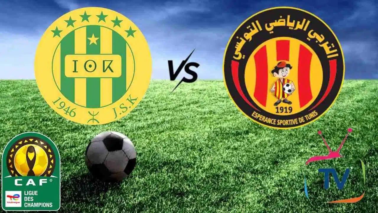 JS Kabylie (JSK) vs ES Tunis (EST) : heure et chaînes pour voir le match en direct ce 21 avril