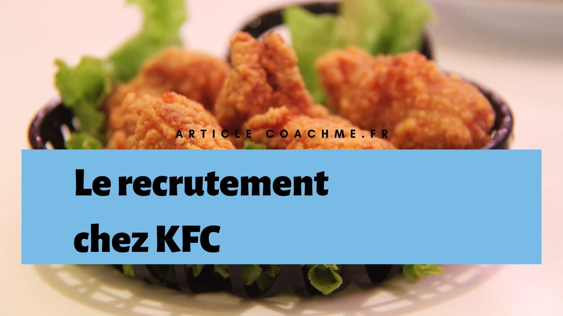 KFC recrute en Algérie, recrute.  cliquez ici pour postuler 