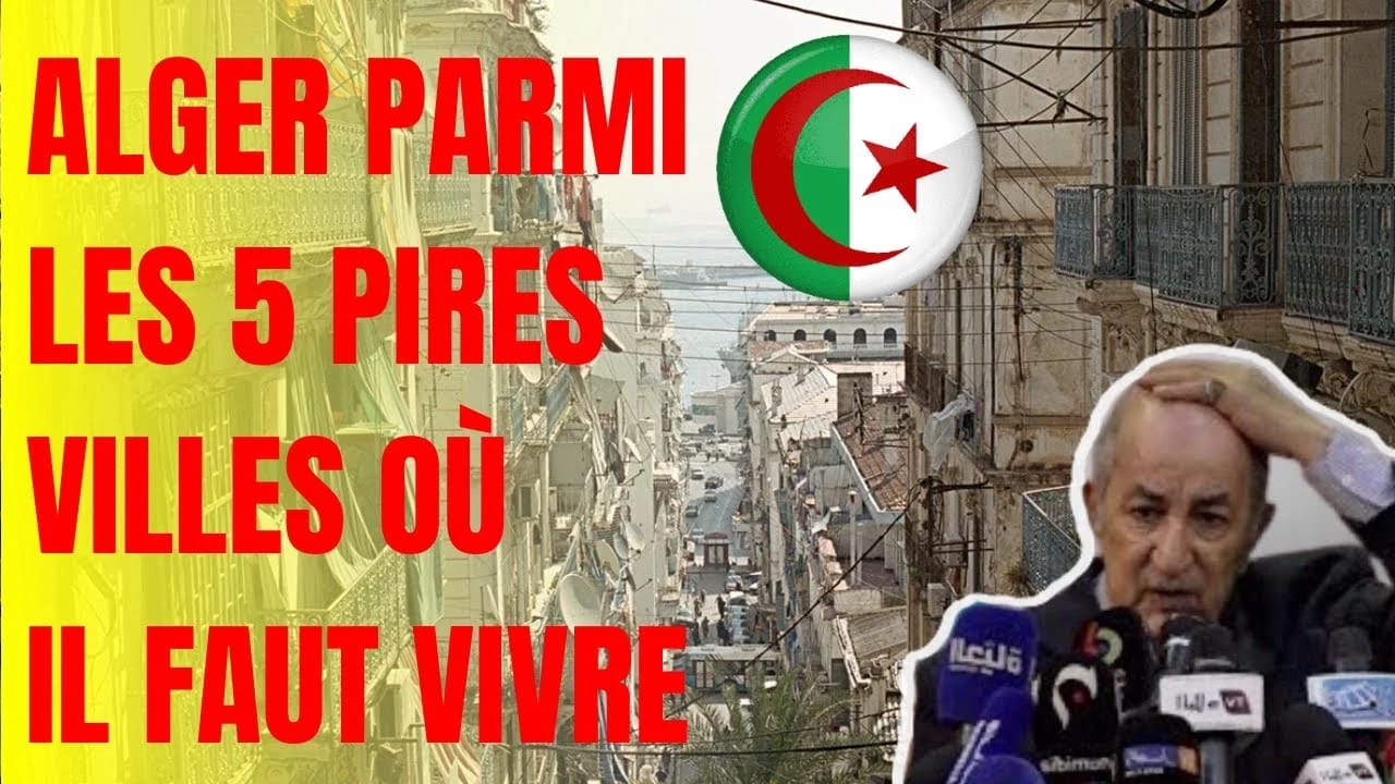 Exécrable ! Alger parmi les pires villes au monde