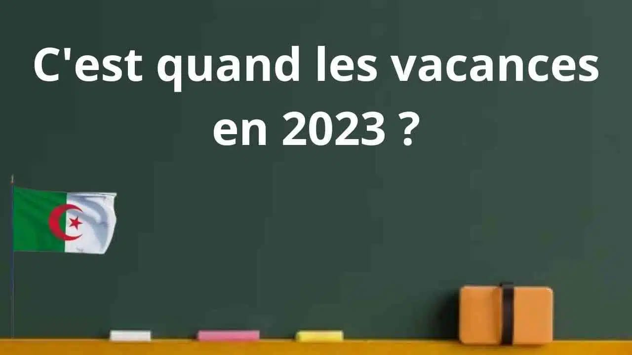 durée des vacances scolaires 2023 en Algérie.  