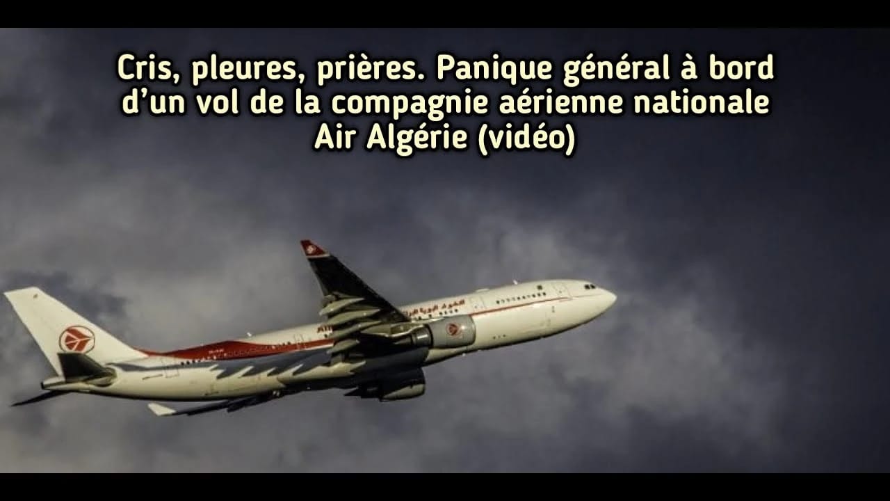Air Algérie provoque une panique énorme (Vidéo)