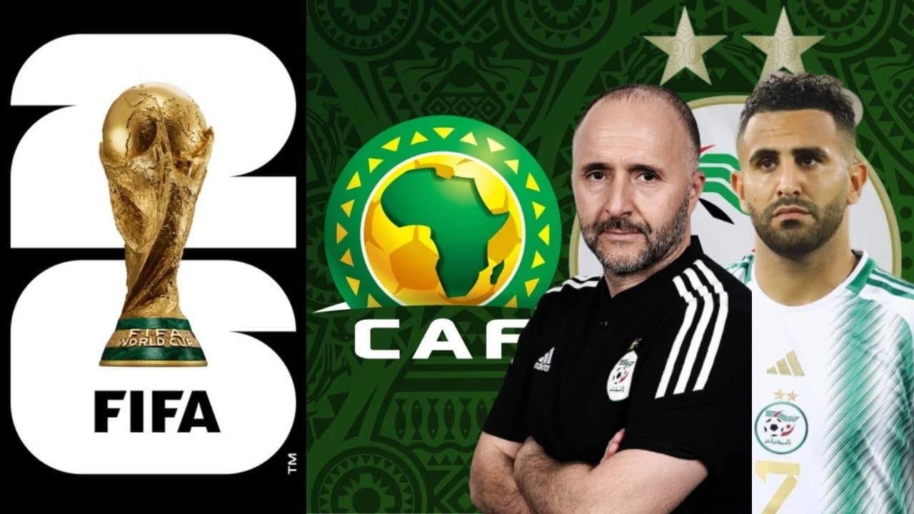 Eliminatoires de la Coupe du monde 2026 : Voici le calendrier complet de l’équipe d'Algérie 