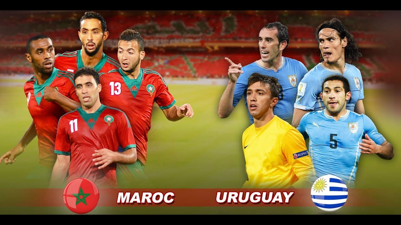 Maroc vs Uruguay : Le Duel avorté pour cette raison incroyable