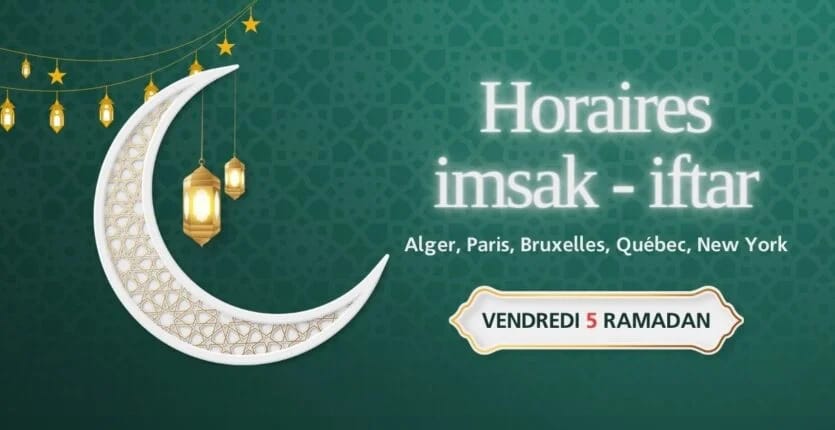 Ramadan 2024 : Heures de l'Imsak et de l'Iftar de ce vendredi 15 mars 2024 