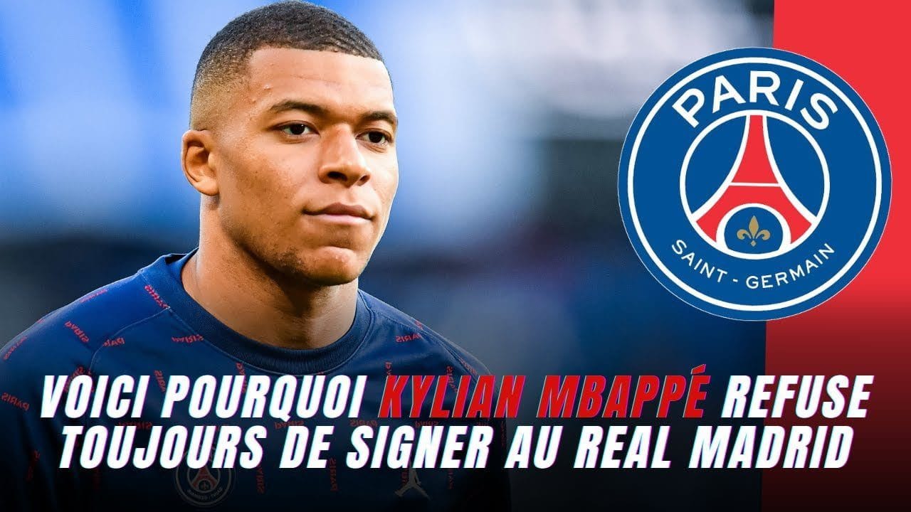 Real Madrid : Kylian Mbappé Refuse de Signer !