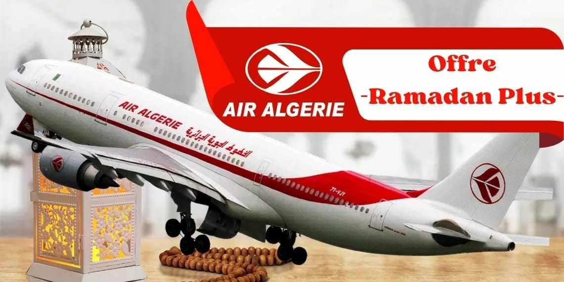 Ramadan 2025 : la bonne nouvelle chez Air Algérie