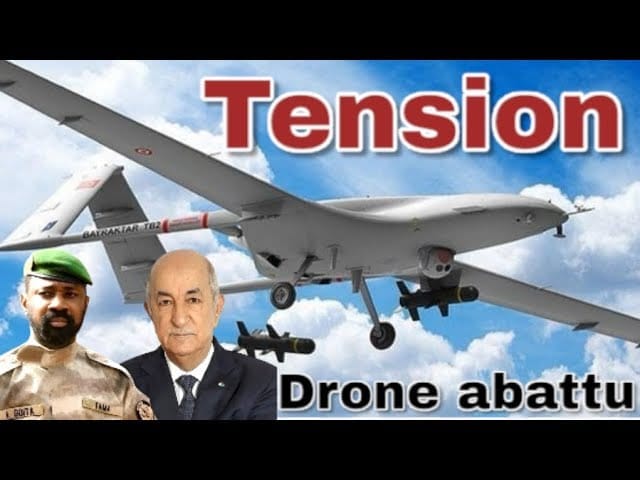 Tensions explosives : l’Algérie abat un drone malien à la frontière