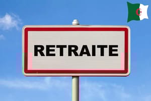 Retraite anticipée en Algérie : Du nouveau...