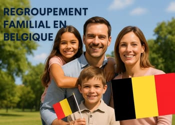 Nouvelle loi en Belgique : des règles plus strictes pour le regroupement familial en 2025