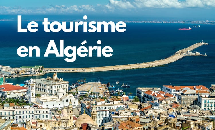 Tourisme en Algérie : un plan ambitieux pour 2029