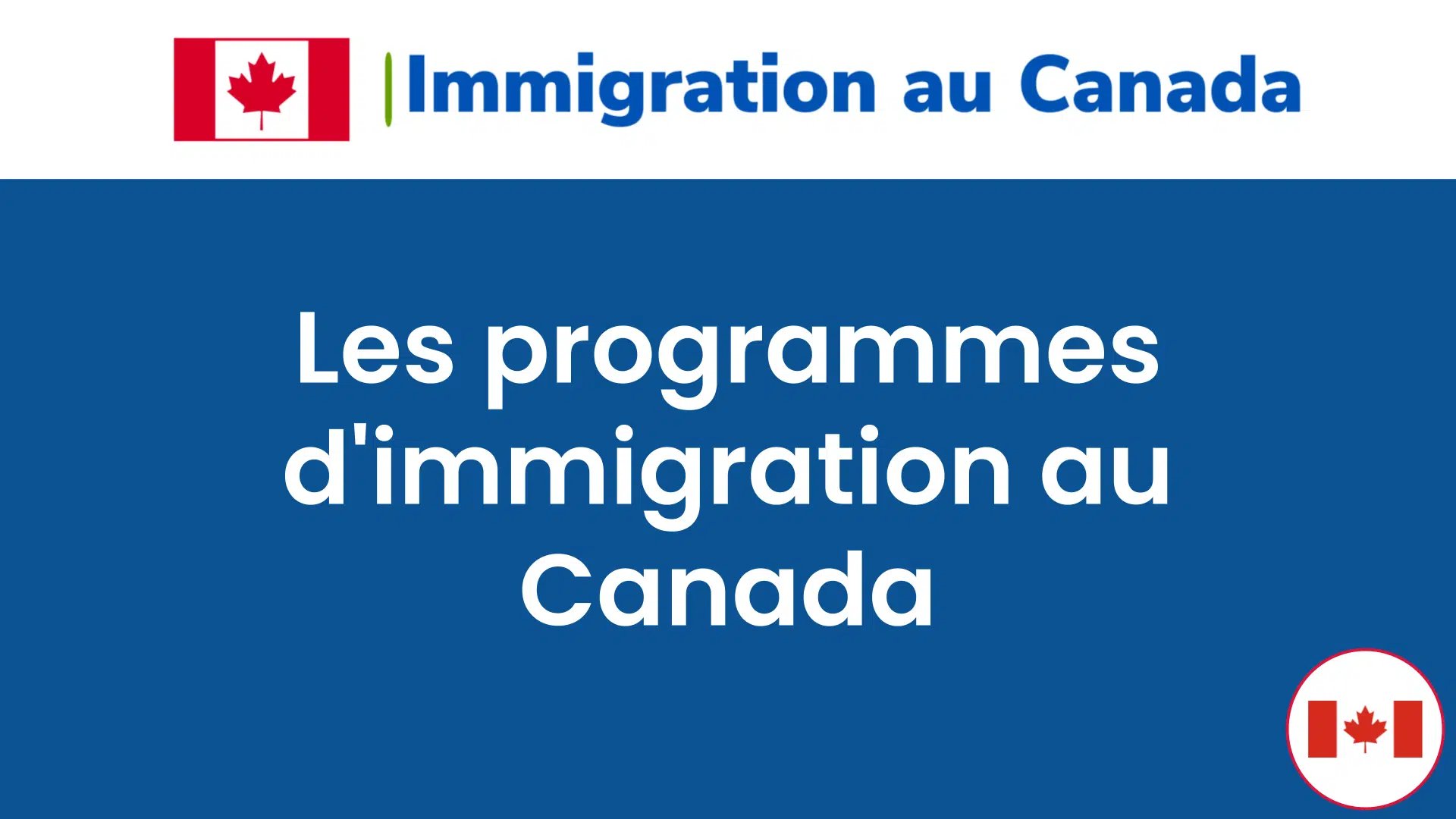 Découvrez le nouveau programme d’immigration du Canada