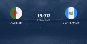 Algérie – Guatemala : un choc explosif, à suivre ici