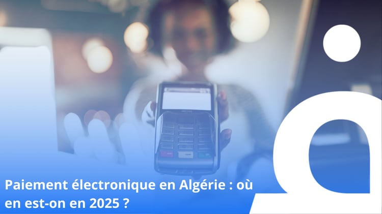 Ascension du paiement électronique en Algérie et au niveau mondial en 2025