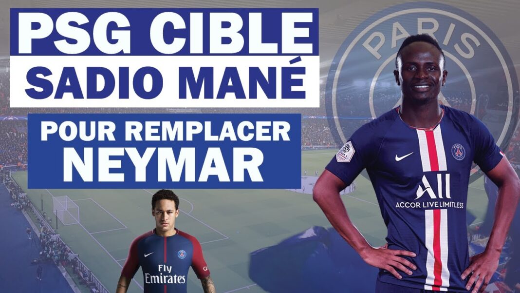 La folle proposition du PSG à Sadio Mané pour remplacer Neymar Sadio Mané en maillot du PSG, prêt à rejoindre le club.