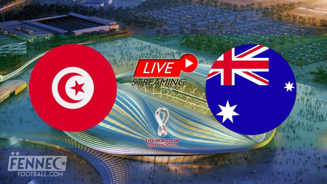 Match de la Coupe du Monde 2022 entre Tunisie et Australie en streaming en direct.