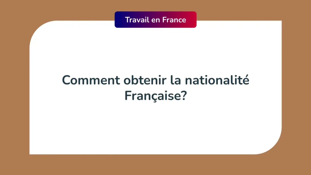 Bon à savoir : Voici les conditions à remplir pour détenir la nationalité française. Question sur l'obtention de la nationalité française.