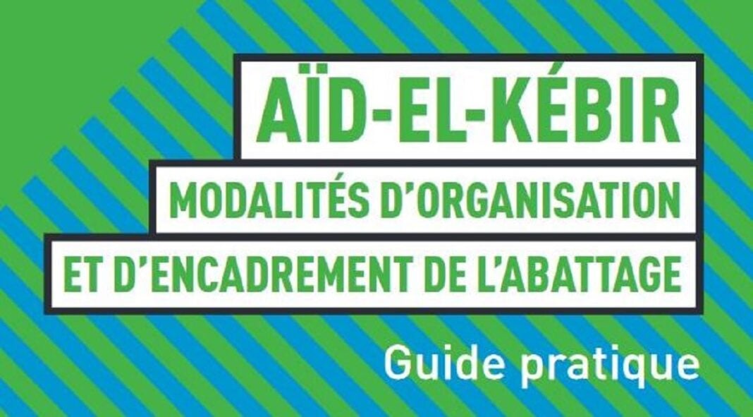 Guide pratique Guide pratique pour l'organisation et l'encadrement de l'abattage lors de l'Aïd-el-Kébir.