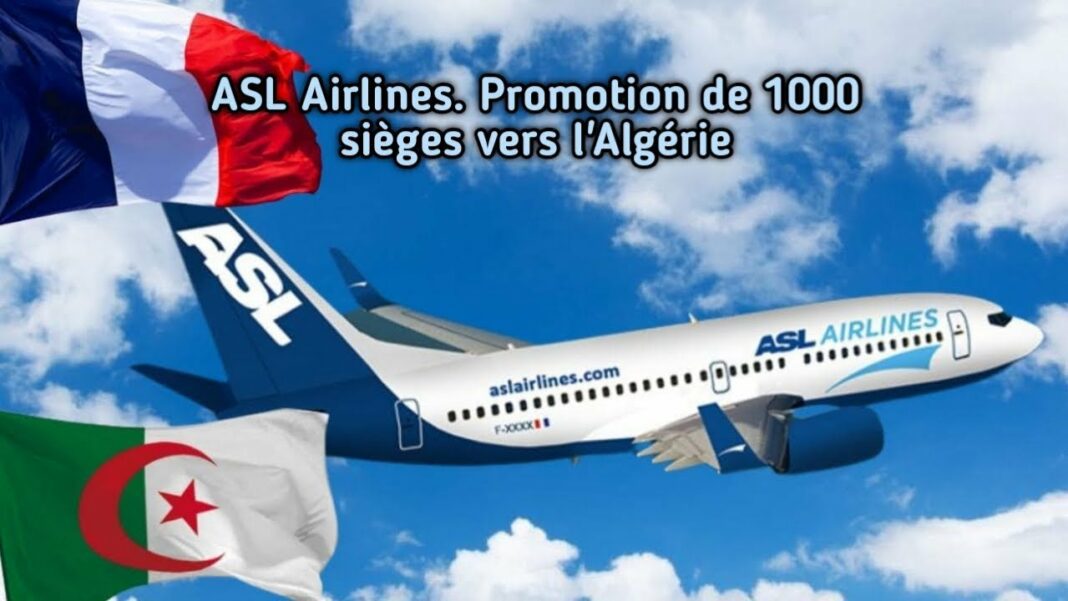 Promotion ASL Airlines Algérie Avion ASL Airlines en vol avec drapeaux Algérie et France.