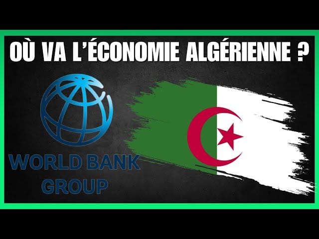 Banque mondiale 2025 : Que nous réserve l'avenir de l'économie algérienne ?
