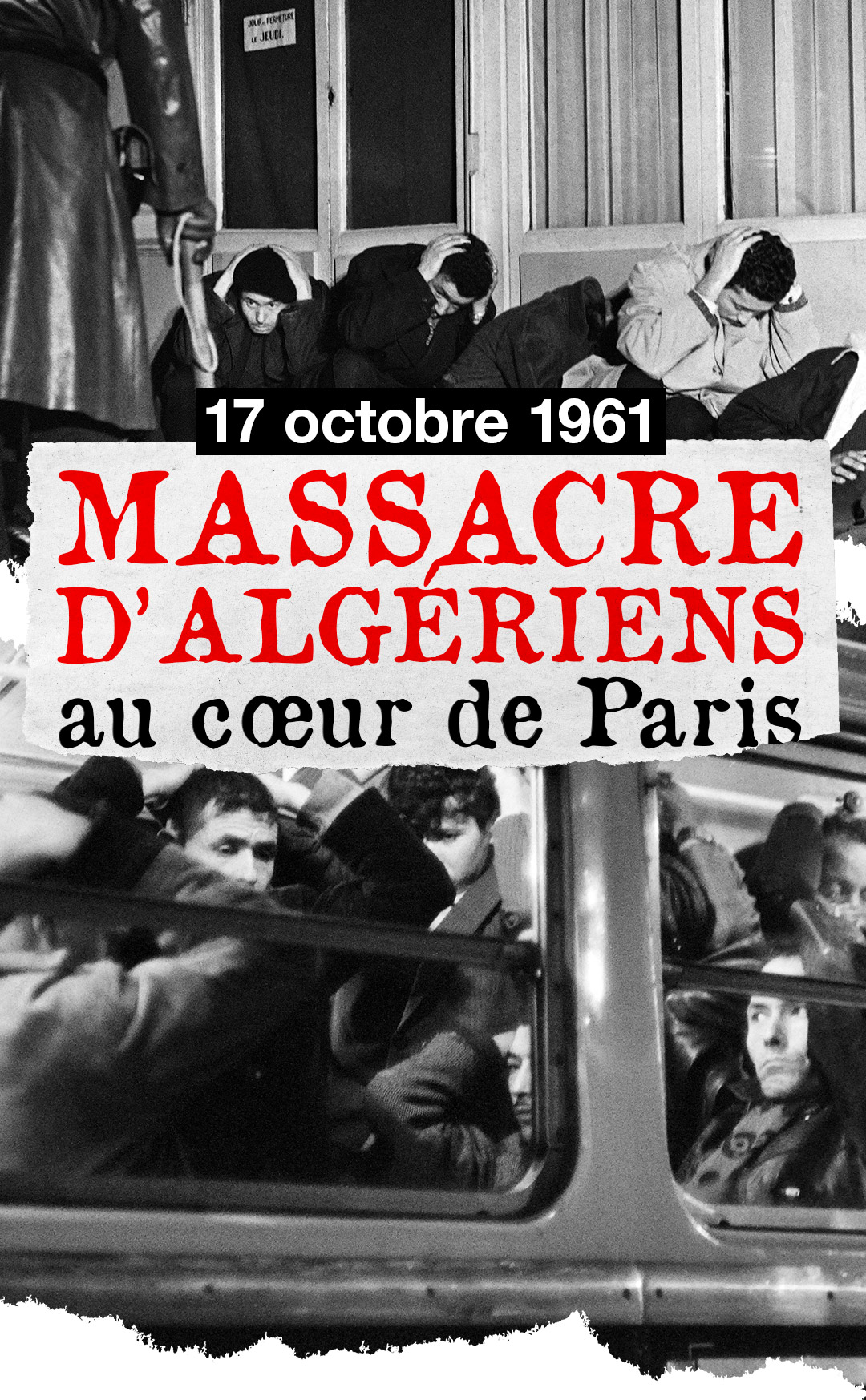 Massacre du 17 Octobre 1961 : une tragédie historique qui hante encore la mémoire franco-algérienne Massacre du 17 Octobre 1961 : une tragédie historique qui hante encore la mémoire franco-algérienne